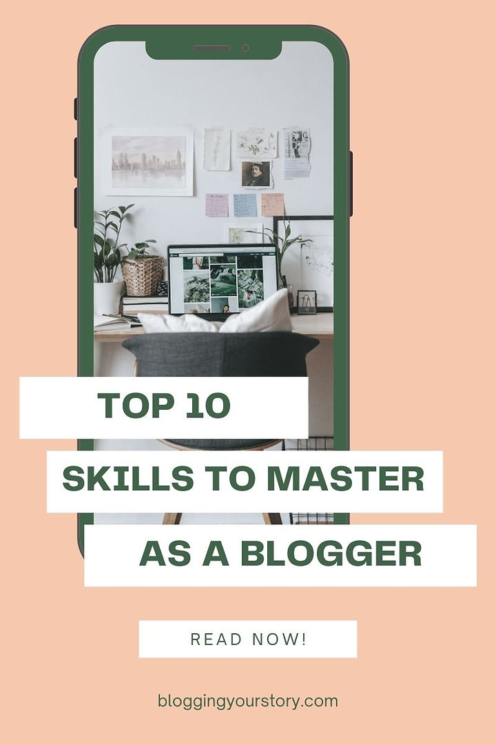 Skills to learn to master blogging.