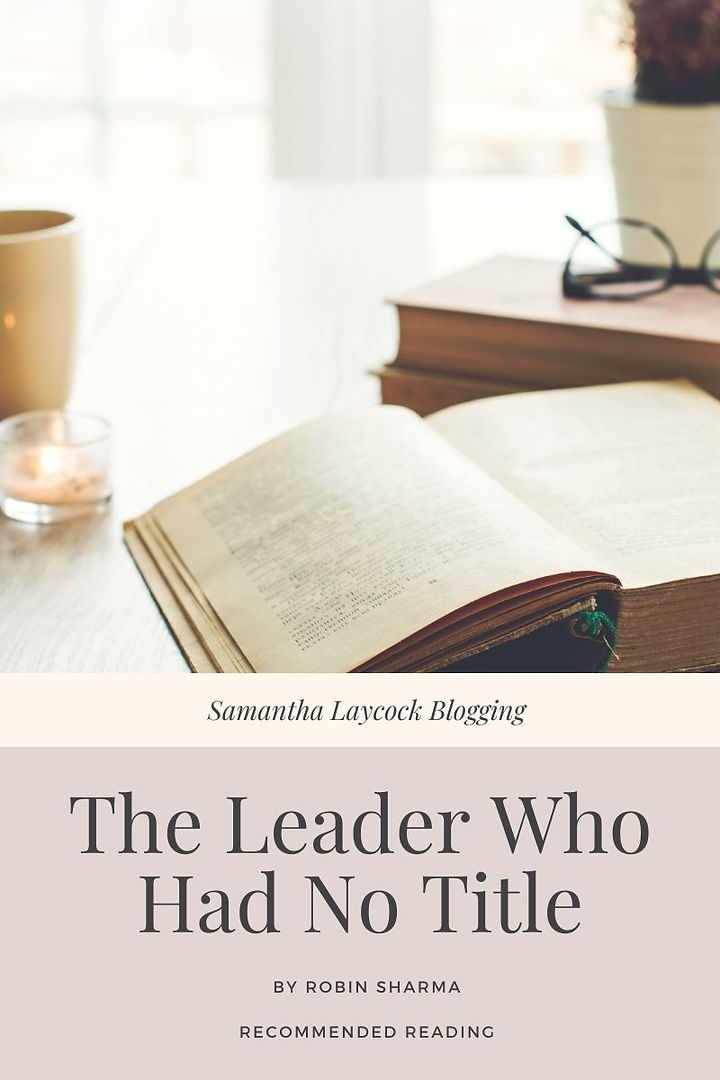 I highly recommend reading, The Leader Who Had No Title by Robin Sharma