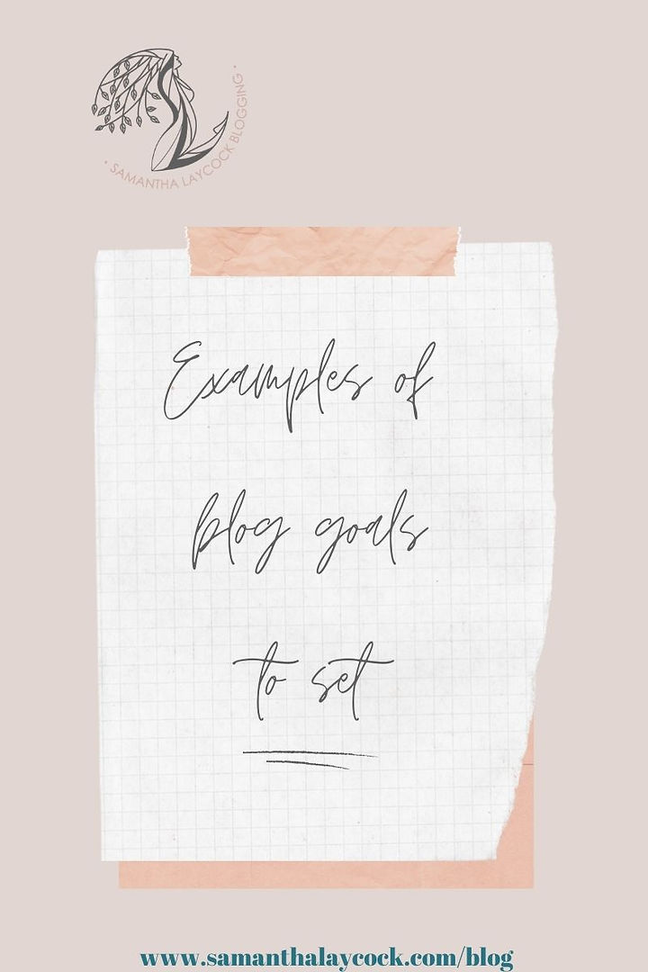 A few examples of blog goals to set as a beginner blogger.